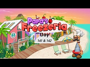 Let's Play Papa's Freezeria Part 71 (Day 141 & 142)