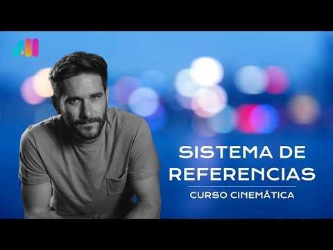 04 – Sistemas de referencia: tu punto de vista importa 👀