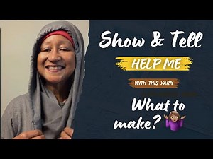 Show & Tell | HELP ME figure out what to do with this yarn 🧶 🤔