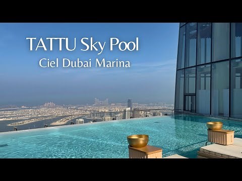 TATTU Sky Pool and Sky Lounge at Ciel Dubai Marina | The World’s Highest Infinity Pool