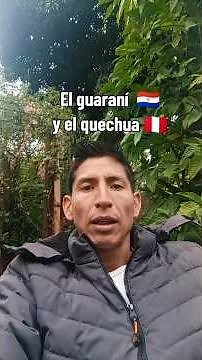 El quechua y el guaraní 🇵🇪🇵🇾 | Dos idiomas con significados muy profundos