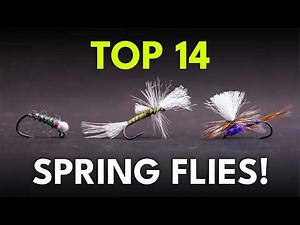 Best Spring Fly Fishing Flies: 14 Must-Have Patterns | Ep. 117