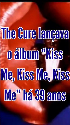 #694 A banda ingles The Cure lançava o álbum "Kiss Me, Kiss Me, Kiss Me" há 39 anos. #thecure #rock
