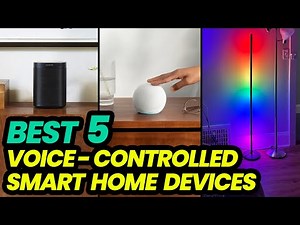 Best Voice-Controlled Smart Home Devices for 2024: Transform Your Living Space