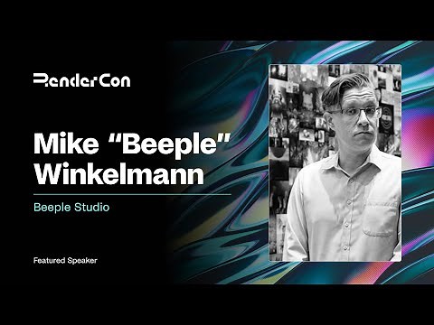 Beeple: The Artist’s Journey in the Age of AI - RenderCon 2025