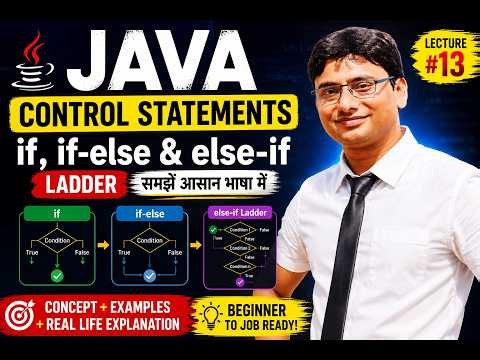 Java Control Flow Statements Explained in one shot | if, if-else, else-if Ladder | Hindi