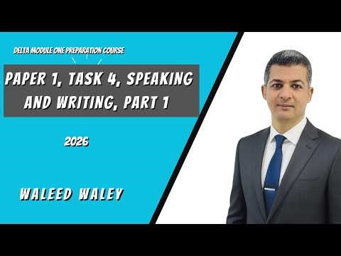 #delta Paper 1, task 4 (Speaking and writing) part 1