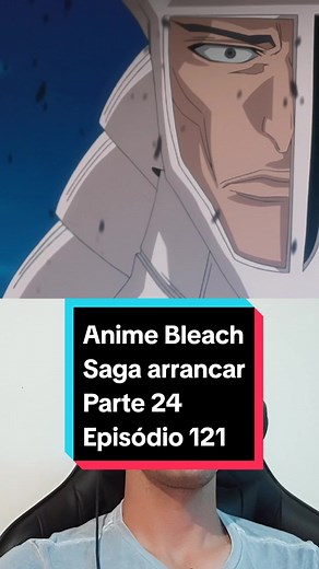 Saga arrancar - Batalha Épica em Bleach Episódio 121 Dublado
