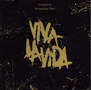 Coldplay - Viva La Vida Or Death And All His Friends (Interview Disc)