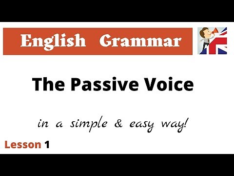 Passive Voice - How To Use Passive Voice - English Grammar Tutorial