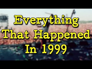 Recap: What Happened in 1999? | Fascinating History