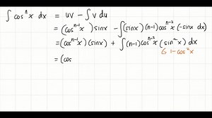 SOLVED:Use integration by parts to verify the reduction formula. ∫cos^n x d x=(cos^n-1 x sinx)/(n) (n-1)/(n) ∫cos^n-2 x d x