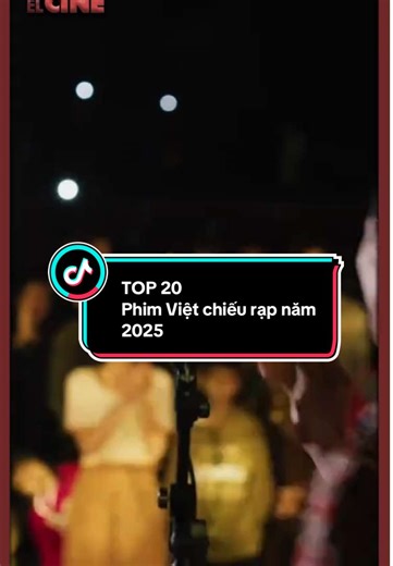 Cùng EL Cine điểm qua top 20 phim Việt chiếu rạp năm 2025!#viral #fyp #film #xuhuong #tiktok