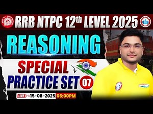 RRB NTPC Exam Analysis 2025 | Reasoning Special Practice Set 07 | NTPC 12th Reasoning Paper Solution