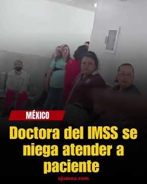 😬😡Doctora del IMSS se niega atender a paciente