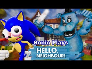 Sonicn Plays: HELLO NEIGHBOR - Bear5 MOD!!!!