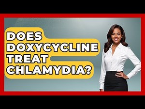 Does Doxycycline Treat Chlamydia? - First Response Medicine