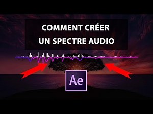Comment créer un SPECTRE AUDIO sur After Effect CC 2017 [#8]