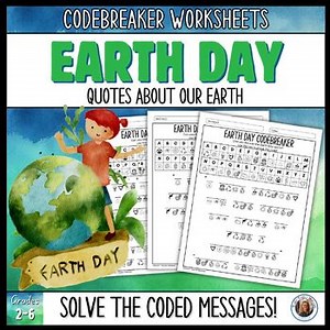 Earth Day Codebreaker Worksheets, Quotes About Our Earth, No Prep