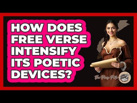 How Does Free Verse Intensify Its Poetic Devices?