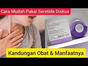 Cara pakai Seretide Diskus, Ampuh Obati Sesak| Asma, bronkhitis, PPOK, GERD, paru-paru basah