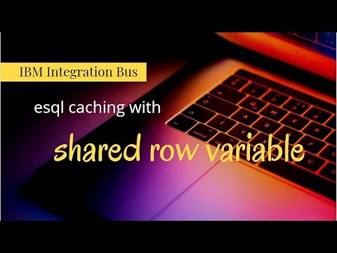 iib - shared row variable for caching - IBM Integration Bus