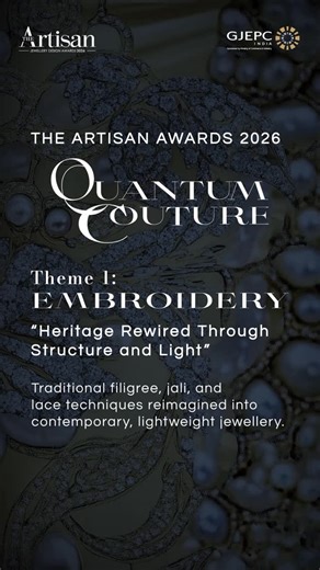 Indian Jeweller on Instagram: "✨ Thread the Future: The Artisan Awards 2026 – Quantum Couture. SUB-THEME 1- EMBROIDERY ✨ Are you ready to transform the delicate art of the needle into the strength of precious metal? We are calling for entries for the Artisan Awards 2026, focusing on a sub-theme that redefines luxury: QUANTUM COUTURE – EMBROIDERY: Heritage Rewired Through Structure and Light. We invite you to translate the language of couture textiles—lace, brocade, filigree, and beadwork—into sc