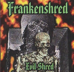 Frankenshred - Evil Shred