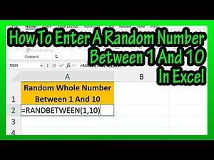 How To (Quickly) Enter Generate A Random Number Between 1 And 10 In Excel Explained