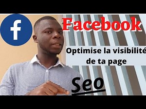 COMMENT OPTIMISER LE REFERENCEMENT DE SA PAGE FACEBOOK seo ( AVOIR BEAUCOUP DE LIKE ET D'ABONNER )