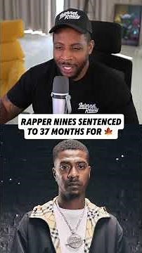 UK Rapper Nines Sentenced To 37 Months For C*nnabis 🍁