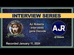 AJ Roberts - Pulling Apart The Matrix with gene Decode (January 11, 2024)