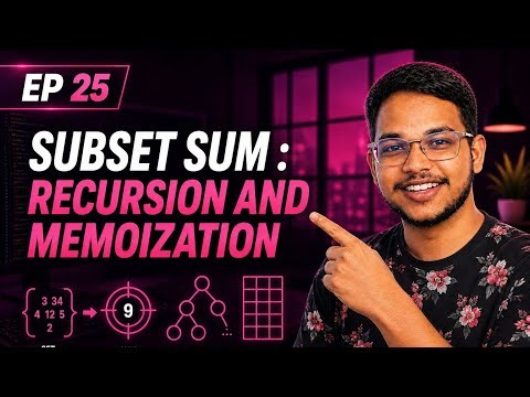 DP25 -Subset Sum: Recursion & Memorization