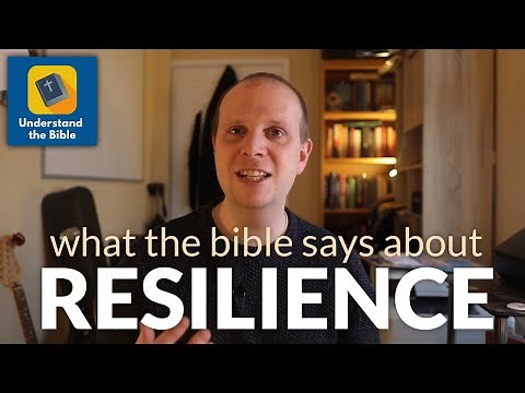 What the Bible says about Resilience | Bible Wisdom