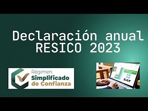 DECLARACIÓN ANUAL RESICO / ASALARIADO 2023