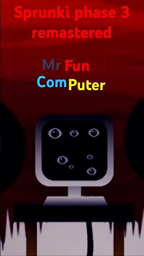 Sprunki Mr fun computer phase 3 remastered