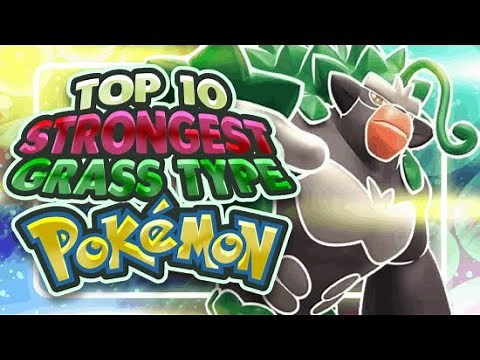 Top 10 Strongest Grass Type Pokemon