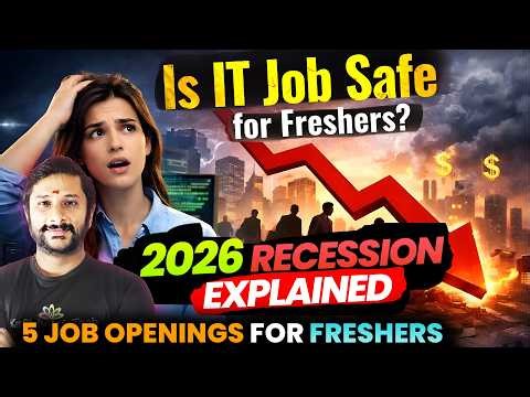 2026 Recession Explained: Is IT Job Safe for Freshers? | 5 job openings for freshers