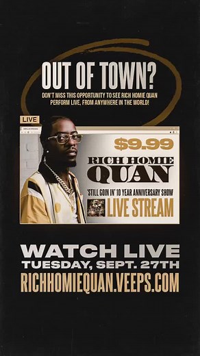 Don’t live in Atlanta? You can LIVE STREAM my concert. Purchase your ticket now. #LinkInMyBio 9.27.22 #StillGoinIn10YearAnniversary | Rich Homie Quan