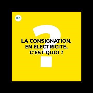 C'est quoi la consignation en électricité ?