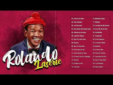 Rolando Laserie Exitos De Oro - Grandes Exitos De Rolando Laserie - Música Cubana