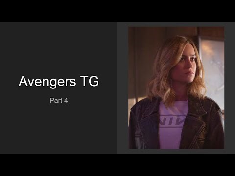 Avengers TG TF - Part 4