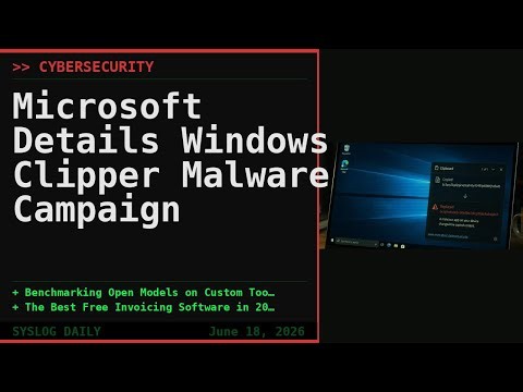 Windows Clipper Malware + AI Benchmarking + Emacs 31 | SysLog Daily