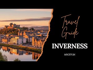 Inverness - City Travel Guide - mycity.in