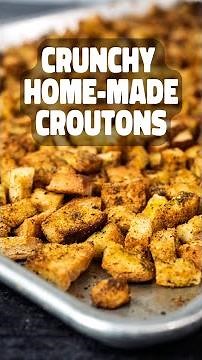 Easy, Crispy, Crunchy Home-made Croutons!