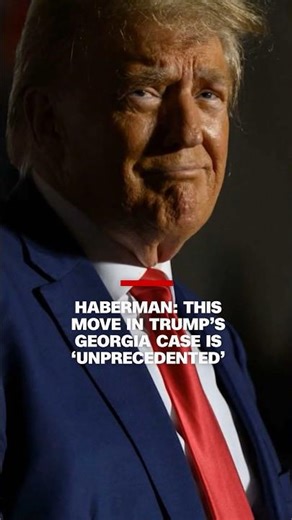 Haberman: This move in Trump’s Georgia case is ‘unprecedented’