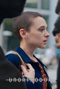 Unorthodox: Miniseries | Rotten Tomatoes