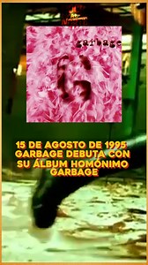 2.2K views · 64 reactions | 15 de agosto de 1995 – Garbage debuta con...