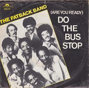 The Fatback Band - (Are You Ready) Do The Bus Stop