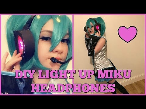 DIY LIGHT UP HATSUNE MIKU HEADPHONES! EASY COSPLAY DIY